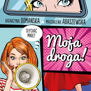 Moja droga!