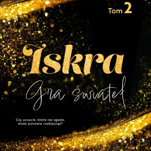 Gra świateł. Tom 2. Iskra