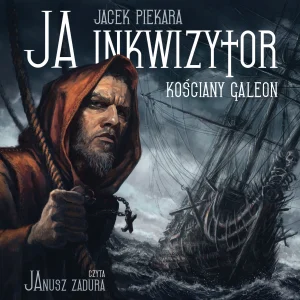 Ja inkwizytor Kościany galeon | Audiobook | Mroczny finał przygód Mordimera