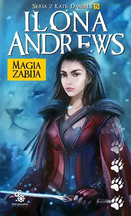 Kate Daniels. Tom 5. Magia zabija