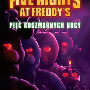 Five Nights at Freddy's. Pięć koszmarnych nocy. Oficjalna książka filmowa