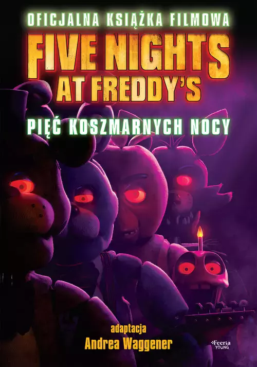 8b7cbbc-five-nights-at-fredd.webp Five Nights at Freddy's. Pięć koszmarnych nocy. Oficjalna książka filmowa