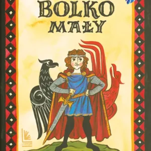 A to historia. Bolko Mały