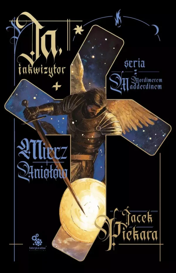 8cac7-ja-inkwizytor-miecz-an.webp Ja, Inkwizytor | Miecz Aniołów | Jacek Piekara | Mordimer Madderdin | Mroczna fantasy o inkwizycji
