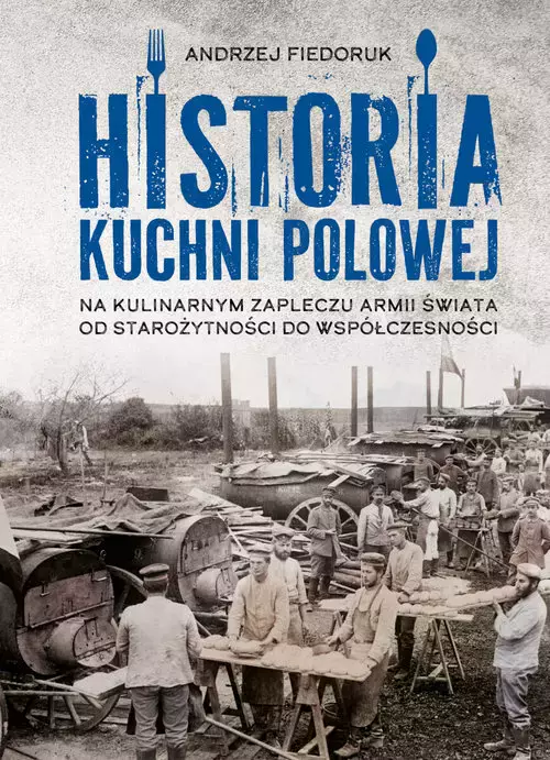 Historia kuchni polowej.