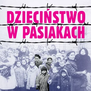 Dzieciństwo w pasiakach