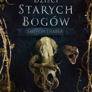 Śmiech diabła. Dzieci Starych Bogów