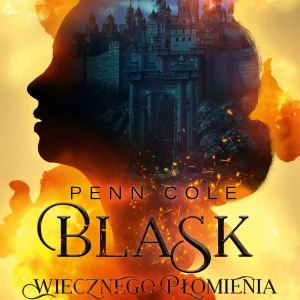 Blask Wiecznego Płomienia. Klątwa przodków. Tom 2