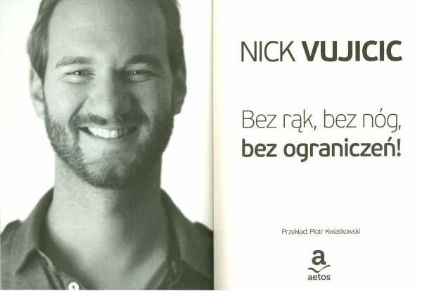 Bez rąk, bez nóg, bez ograniczeń!