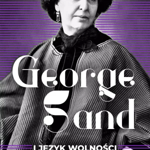 George Sand i język wolności