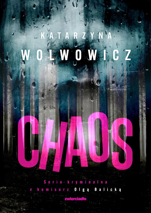 Seria kryminalna z komisarz Olga Balicką. Tom 8. Chaos