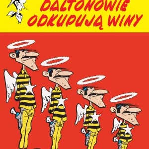 Lucky Luke. Daltonowie odkupują winy