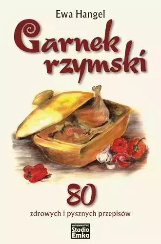 8fd510d-garnek-rzymski-80-zd.webp Garnek rzymski. 80 zdrowych i pysznych przepisów