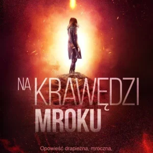 Na krawędzi mroku. Tom 2. Na krawędzi wszystkiego