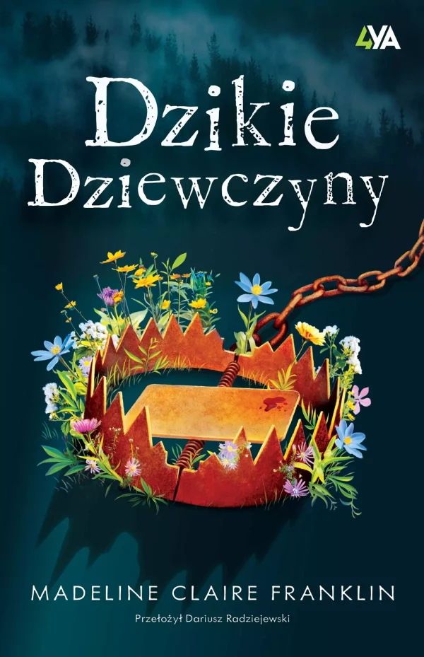 Dzikie dziewczyny | Thriller psychologiczny z nutą magii i tajemnicy