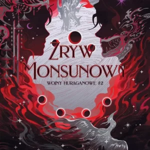 Zryw monsunowy. Wojny huraganowe. Tom 2