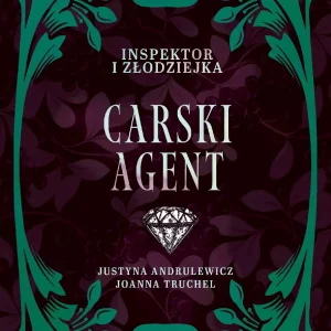 Inspektor i złodziejka. Carski agent Tom I, Część II