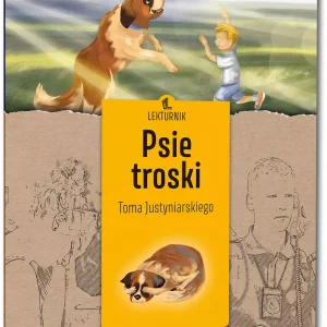 Psie troski - lekturnik - wypisy szkolne