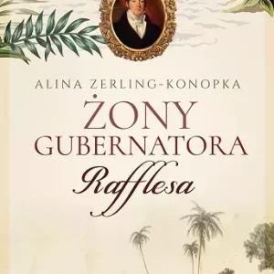 Żony gubernatora Rafflesa