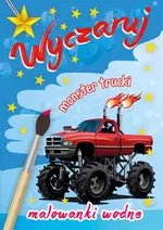 Wyczaruj monster trucki. Malowanka wodna