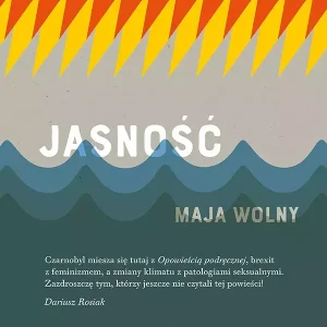 Jasność | Maja Wolny