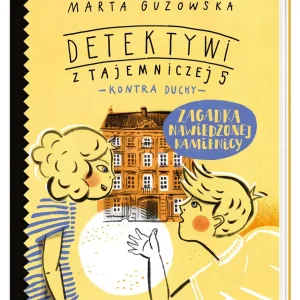 Detektywi z Tajemniczej 5 kontra duchy. Tom 2. Zagadka nawiedzonej kamienicy