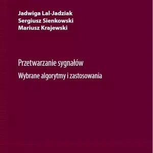 Przetwarzanie sygnałów Wybrane algorytmy i zastosowania