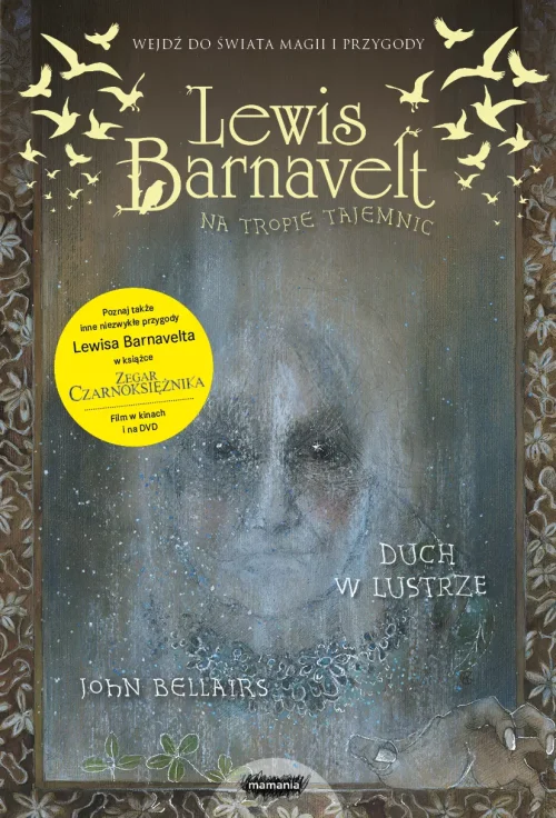 Lewis Barnavelt na tropie tajemnic. Tom 4. Duch w lustrze