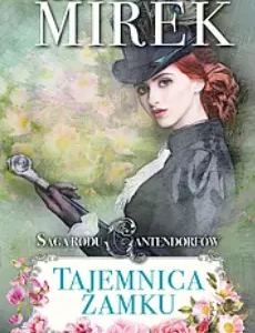 Saga rodu Cantendorfów. Tom 1. Tajemnica zamku