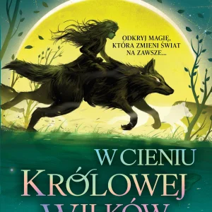 Księgi Geomanty. Tom 1. W cieniu królowej wilków