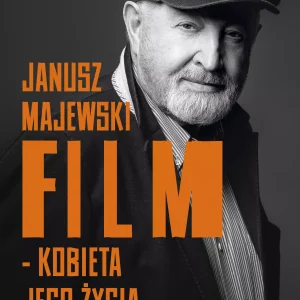 Janusz Majewski. Film - kobieta jego życia