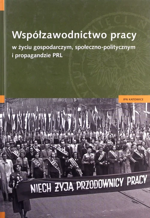 Współzawodnictwo pracy w życiu gospodarczym, społeczno-politycznym i propagandzie PRL, książka papierowa