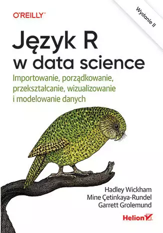 95a232c-jezyk-r-w-data-scien.webp Język R w data science. Importowanie, porządkowanie, przekształcanie, wizualizowanie i modelowanie danych wyd. 2