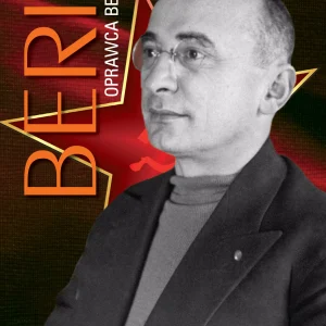 Beria. Oprawca bez skazy
