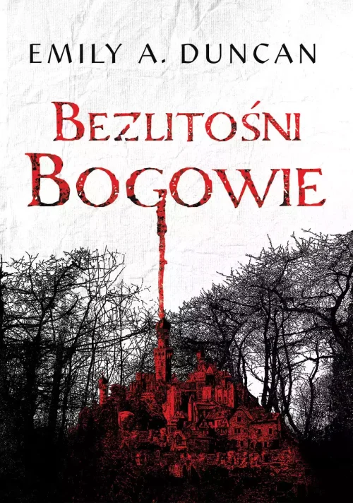 Niegodziwi święci. Tom 2. Bezlitośni bogowie