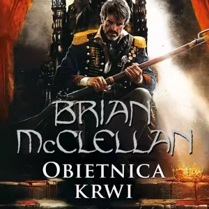 Trylogia Magów Prochowych. Tom 1. Obietnica krwi