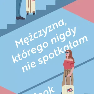 Mężczyzna, którego nigdy nie spotkałam
