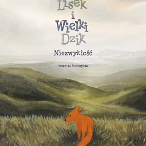 Malutki Lisek i Wielki Dzik. Niezwykłość. Tom 9