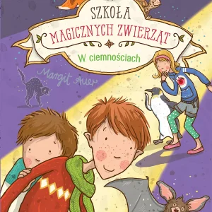 Szkoła magicznych zwierząt. W ciemnościach