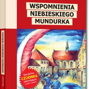 Wspomnienia niebieskiego mundurka (wydanie z opracowaniem i streszczeniem)