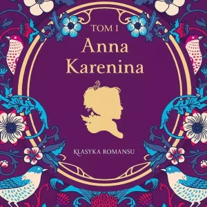 Anna Karenina. Tom 1