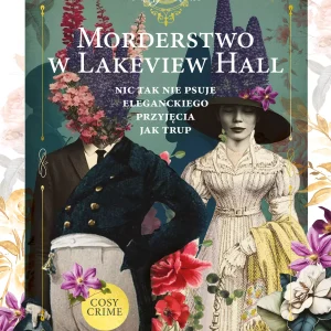 Morderstwo w Lakeview Hall. Kryminalne zagadki panny Beatrice