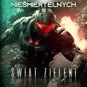 Legion Nieśmiertelnych. Tom 15. Świat Zieleni