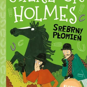 Klasyka dla dzieci. Sherlock Holmes. Tom 16. Srebrny Płomień.