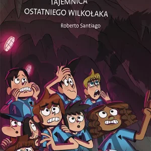 Najfutbolniejsi. Tom 16. Tajemnica ostatniego wilkołaka