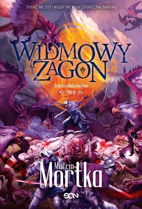 Straceńcy Madsa Voortena. Tom 3. Widmowy Zagon