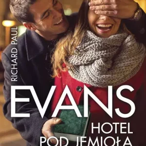 Hotel Pod Jemiołą | Richard Paul Evans | Świąteczna opowieść o drugiej szansie