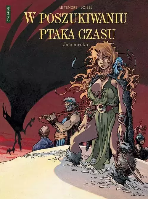 W poszukiwaniu Ptaka Czasu. Cykl II. Tom 4. Jajo mroku