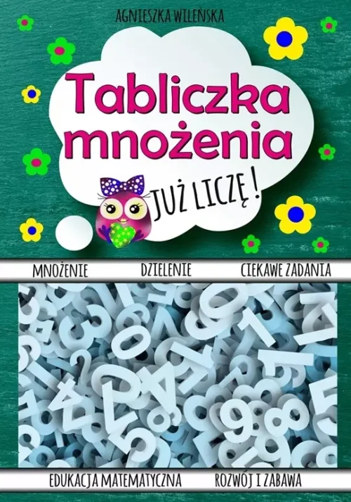 TABLICZKA MNOŻENIA . JUŻ LICZĘ !