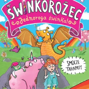 ŚWINKOROŻEC. Jednoroga świnka! Smocze tarapaty